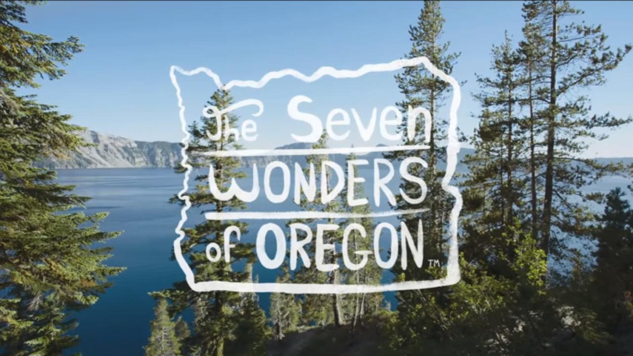 The Seven Wonders of Oregon The Seven Wonders of Oregon